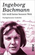 Bachmann / Moser |  Ich weiß keine bessere Welt | eBook | Sack Fachmedien