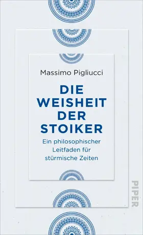 Pigliucci |  Die Weisheit der Stoiker | eBook | Sack Fachmedien