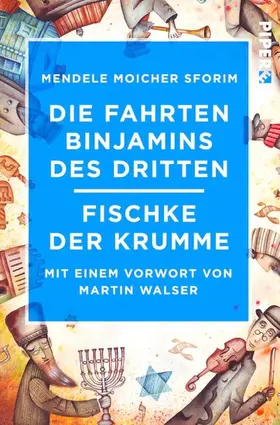 Mendele |  Die Fahrten Binjamins des Dritten / Fischke der Krumme | eBook | Sack Fachmedien