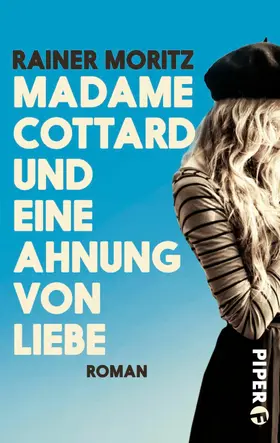 Moritz |  Madame Cottard und eine Ahnung von Liebe | eBook | Sack Fachmedien