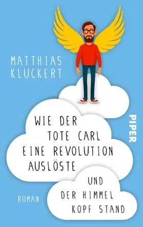 Kluckert |  Wie der tote Carl eine Revolution auslöste und der Himmel Kopf stand | eBook | Sack Fachmedien