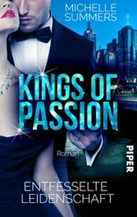 Summers |  Kings of Passion - Entfesselte Leidenschaft | eBook | Sack Fachmedien