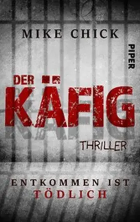 Chick |  Der Käfig: Entkommen ist tödlich | eBook | Sack Fachmedien