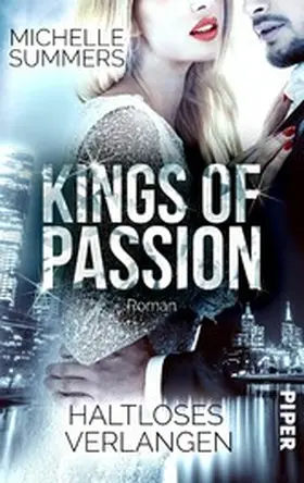 Summers |  Kings of Passion - Haltloses Verlangen | eBook | Sack Fachmedien
