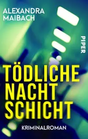 Maibach |  Tödliche Nachtschicht | eBook | Sack Fachmedien