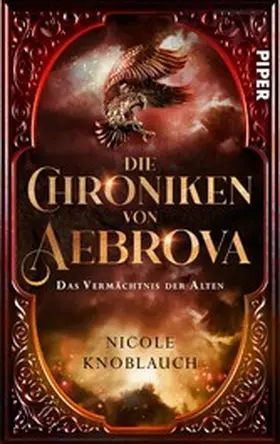 Knoblauch |  Die Chroniken von Aebrova  - Das Vermächtnis der Alten | eBook | Sack Fachmedien