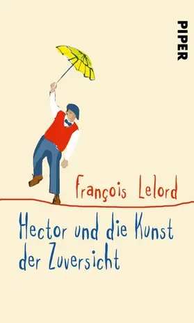 Lelord |  Hector und die Kunst der Zuversicht | eBook | Sack Fachmedien