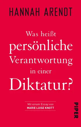 Arendt / Knott |  Was heißt persönliche Verantwortung in einer Diktatur? | eBook | Sack Fachmedien