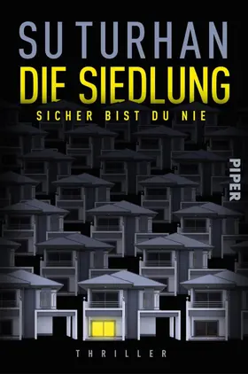 Turhan |  Die Siedlung – Sicher bist du nie | eBook | Sack Fachmedien