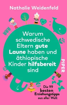 Weidenfeld |  Warum schwedische Eltern gute Laune haben und äthiopische Kinder hilfsbereit sind | eBook | Sack Fachmedien