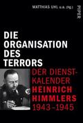 Uhl / Holler / Leleu |  Die Organisation des Terrors - Der Dienstkalender Heinrich Himmlers 1943-1945 | eBook | Sack Fachmedien
