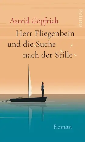 Göpfrich |  Herr Fliegenbein und die Suche nach der Stille | eBook | Sack Fachmedien