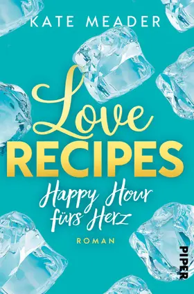 Meader |  Love Recipes - Happy Hour fürs Herz | eBook | Sack Fachmedien