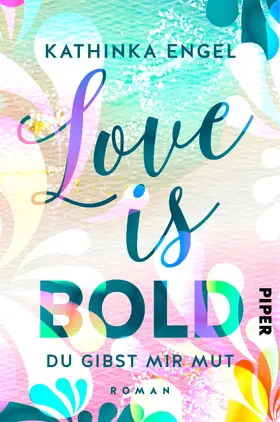 Engel |  Love is Bold - Du gibst mir Mut | eBook | Sack Fachmedien