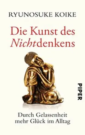 Koike |  Die Kunst des Nichtdenkens | eBook | Sack Fachmedien