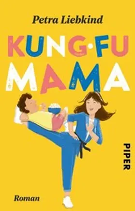Liebkind |  Kung-Fu Mama | eBook | Sack Fachmedien