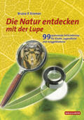 Kremer |  Natur entdecken mit der Lupe | Buch |  Sack Fachmedien