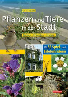 Tubes |  Pflanzen und Tiere in der Stadt | Buch |  Sack Fachmedien