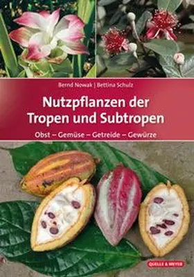 Nowak / Schulz | Nutzpflanzen der Tropen und Subtropen | Buch | 978-3-494-01758-7 | www.sack.de
