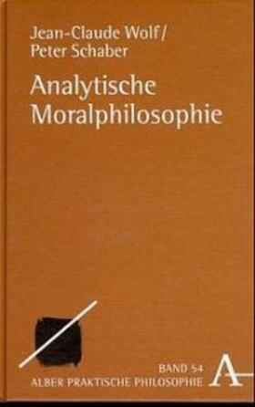 Wolf / Schaber |  Analytische Moralphilosophie | Buch |  Sack Fachmedien