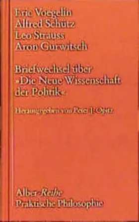 Voegelin / Schütz / Strauss |  Briefwechsel über 'Die Neue Wissenschaft der Politik | Buch |  Sack Fachmedien