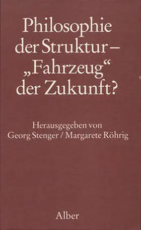 Stenger / Röhrig |  Philosophie der Struktur - "Fahrzeug" der Zukunft? | Buch |  Sack Fachmedien