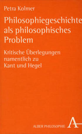 Kolmer |  Philosophiegeschichte als philosophisches Problem | Buch |  Sack Fachmedien
