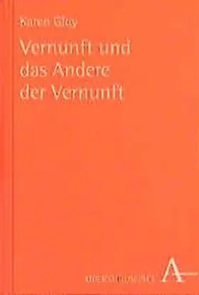 Gloy |  Vernunft und das Andere der Vernunft | Buch |  Sack Fachmedien