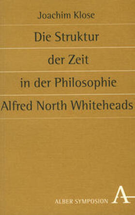 Klose |  Die Struktur der Zeit in der Philosophie Alfred North Whitehead | Buch |  Sack Fachmedien