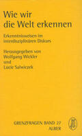 Wickler / Salwiczek |  Wie wir die Welt erkennen | Buch |  Sack Fachmedien