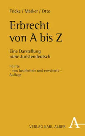 Fricke / Otto / Märker | Erbrecht von A bis Z | Buch | 978-3-495-48000-7 | sack.de