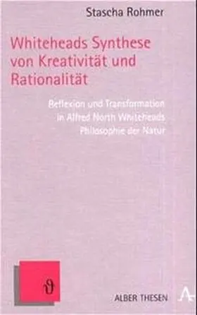 Rohmer |  Whiteheads Synthese von Kreativität und Rationalität | Buch |  Sack Fachmedien