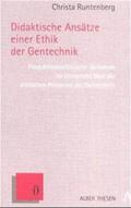Runtenberg |  Didaktische Ansätze einer Ethik der Gentechnik | Buch |  Sack Fachmedien
