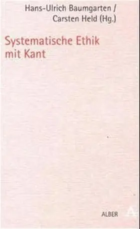 Baumgarten / Held |  Systematische Ethik mit Kant | Buch |  Sack Fachmedien