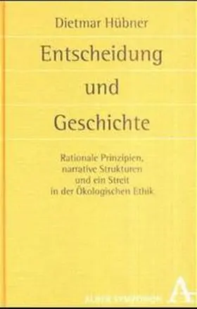 Hübner |  Entscheidung und Geschichte | Buch |  Sack Fachmedien