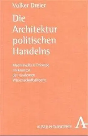 Dreier |  Die Architektur politischen Handelns | Buch |  Sack Fachmedien