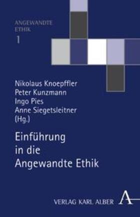 Knoepffler / Kunzmann / Pies | Einführung in die Angewandte Ethik | Buch | 978-3-495-48142-4 | sack.de