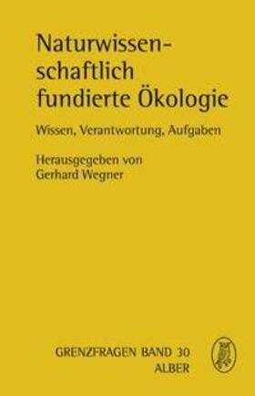 Wegner | Naturwissenschaftlich fundierte Ökologie | Buch | 978-3-495-48145-5 | sack.de