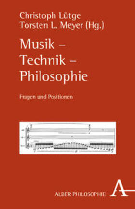 Lütge / Meyer |  Musik - Technik - Philosophie | Buch |  Sack Fachmedien