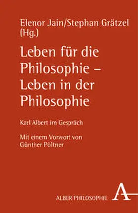 Grätzel / Jain |  Leben für die Philosophie - Leben in der Philosophie | Buch |  Sack Fachmedien