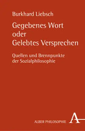Liebsch |  Gegebenes Wort oder gelebtes Versprechen | Buch |  Sack Fachmedien