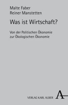 Faber / Manstetten | Was ist Wirtschaft? | Buch | 978-3-495-48214-8 | sack.de