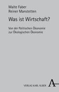 Faber / Manstetten |  Was ist Wirtschaft? | Buch |  Sack Fachmedien