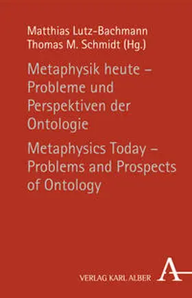 Lutz-Bachmann / Schmidt |  Metaphysik heute - Probleme und Perspektiven der Ontologie / Metaphysics Today - Problems and Prospects of Ontology | Buch |  Sack Fachmedien
