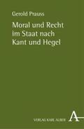 Prauss |  Moral und Recht im Staat nach Kant und Hegel | Buch |  Sack Fachmedien