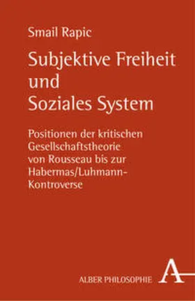 Rapic |  Subjektive Freiheit und Soziales System | Buch |  Sack Fachmedien
