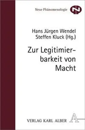 Wendel / Kluck |  Zur Legitimierbarkeit von Macht | Buch |  Sack Fachmedien