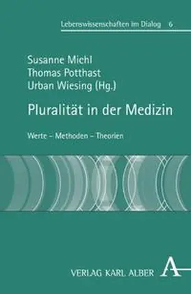 Michl / Potthast / Wiesing |  Pluralität in der Medizin | Buch |  Sack Fachmedien
