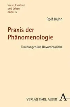 Kühn |  Praxis der Phänomenologie | Buch |  Sack Fachmedien