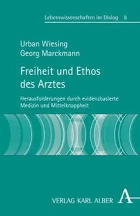 Wiesing / Marckmann |  Freiheit und Ethos des Arztes | Buch |  Sack Fachmedien